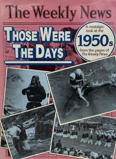 THOSE WERE THE DAYS: A nostalgic look at The Weekly News 1950s