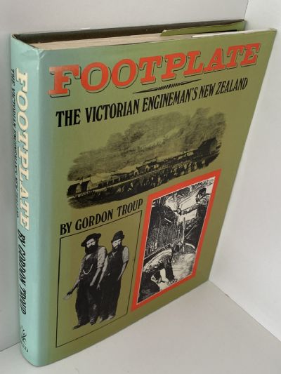 FOOTPLATE: The Victorian Engineman's New Zealand