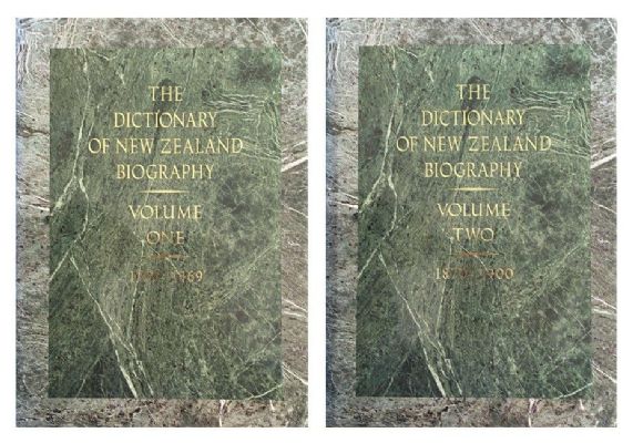 THE DICTIONARY OF NEW ZEALAND BIOGRAPHY: Volumes One and Two