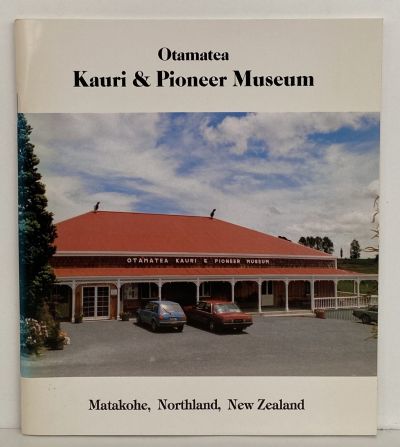 Otamatea Kauri & Pioneer Museum Matakohe, Northland