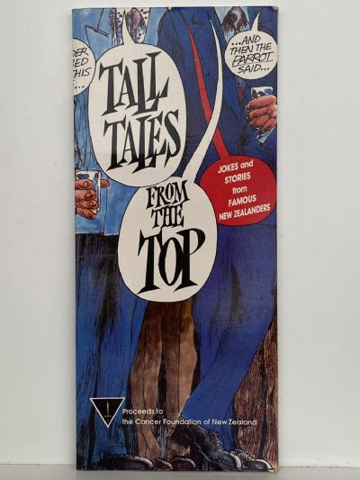 TALL TALES FROM THE TOP: Jokes and Stories from Famous New Zealanders