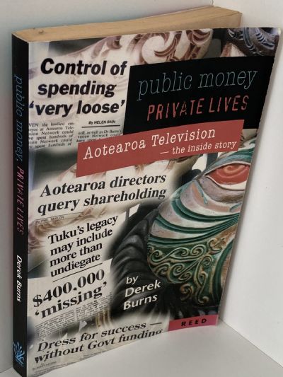 PUBLIC MONEY PRIVATE LIVES: Aotearoa Television -  The Inside Story