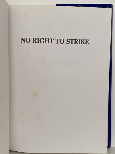NO RIGHT TO STRIKE: The History of the New Zealand Police Service Organisations