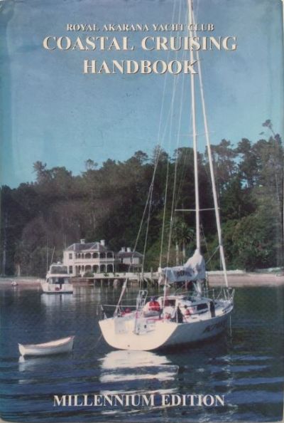 Royal Akarana Coastal Yacht Club Coastal Cruising Handbook