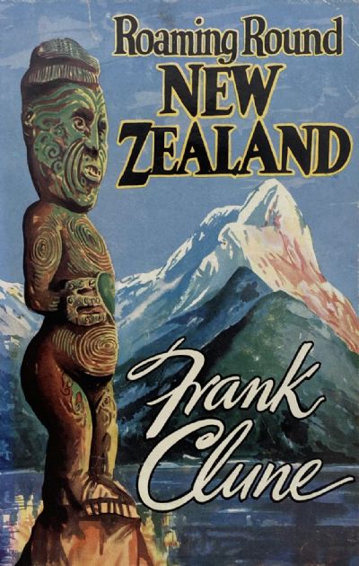 ROAMING AROUND NEW ZEALAND: The Story of a Holiday Trip