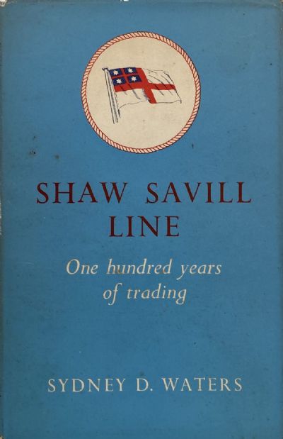 SHAW SAVILL LINE: One hundred years of trading