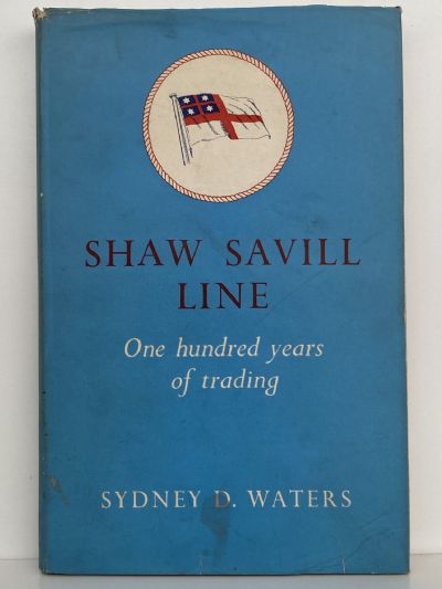 SHAW SAVILL LINE: One hundred years of trading