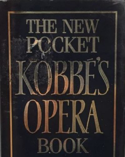 The New Pocket Kobbe's Opera Book 