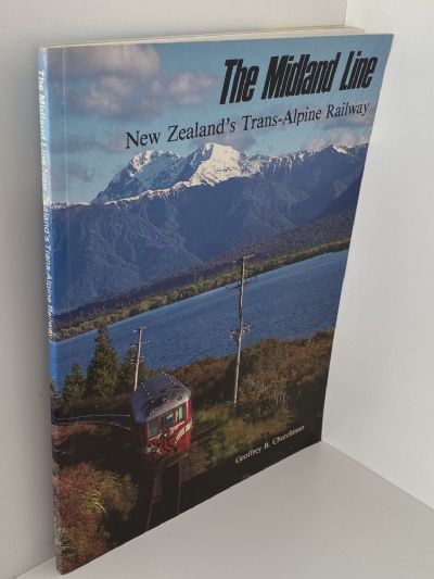 THE MIDLAND LINE: New Zealand's Trans-Alpine Railway
