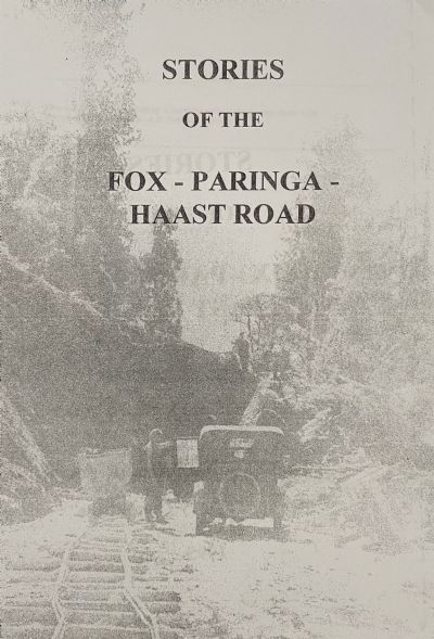 STORIES OF THE FOX-PARINGA-HAAST ROAD