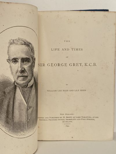 THE LIFE AND TIMES OF SIR GEORGE GREY