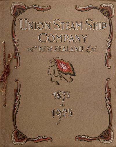 UNION STEAMSHIP COMPANY of New Zealand 1875 - 1925