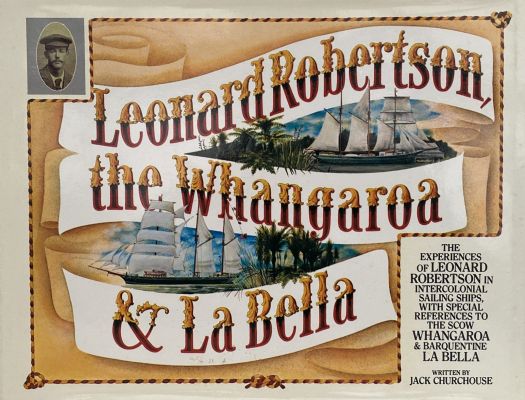 LEONARD ROBERTSON THE WHANGAROA AND LA BELLA