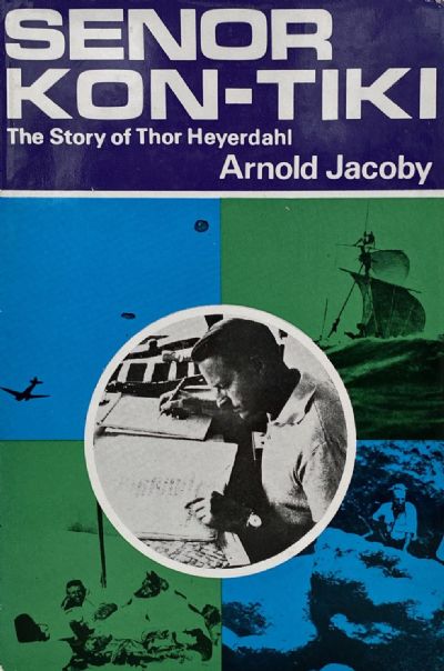 SENOR KON-TIKI: The Story of Thor Heyerdahl