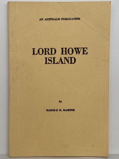 LORD HOWE ISLAND: Its Discovery and Early Associations 1788 to 1888