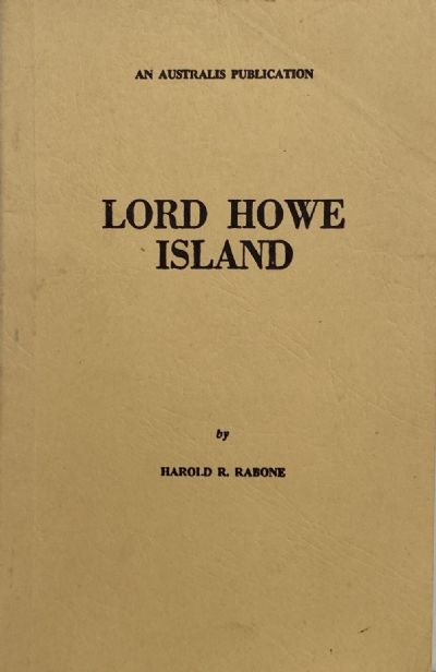 LORD HOWE ISLAND: Its Discovery and Early Associations 1788 to 1888