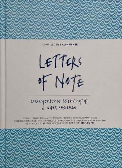 LETTERS OF NOTE: Correspondence Deserving of a Wider Audience