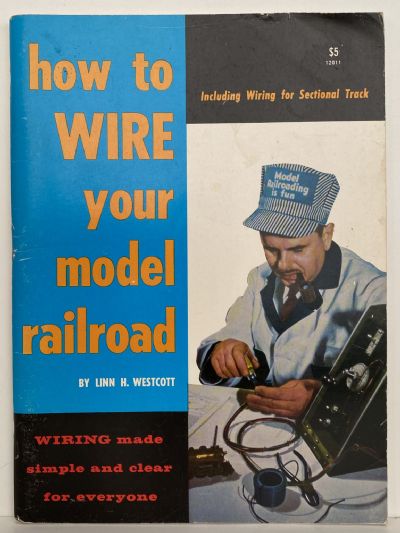 HOW TO WIRE YOUR MODEL RAILROAD