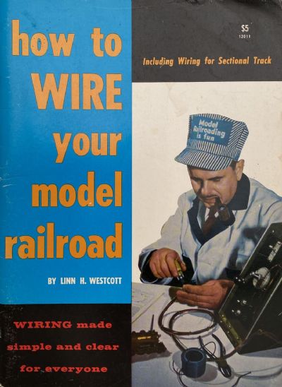 HOW TO WIRE YOUR MODEL RAILROAD