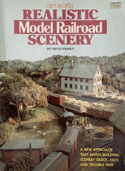 HOW TO BUILD REALISTIC MODEL RAILROAD SCENERY