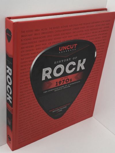 HISTORY OF ROCK IN THE 1970S: The Complete Story of a Momentous Musical Decade
