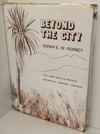 BEYOND THE CITY: The Land and its People Riccarton Waimairi Paparua