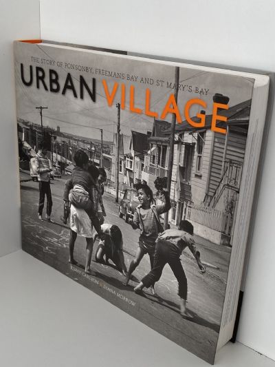 URBAN VILLAGE: The Story of Ponsonby, Freeman's Bay