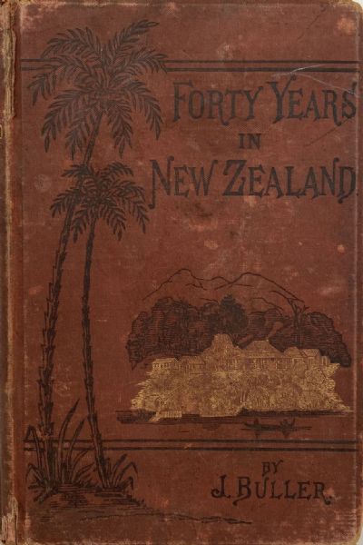 FORTY YEARS IN NEW ZEALAND