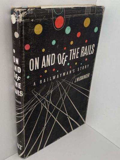 ON AND OFF THE RAILS: A Railwayman's Story