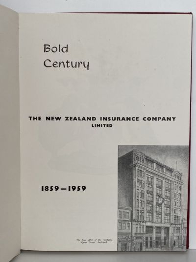 BOLD CENTURY 1859 - 1959: New Zealand Insurance Company
