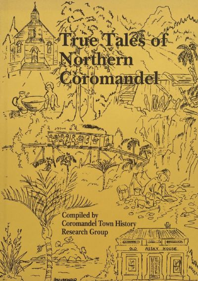 True Tales of Northern Coromandel