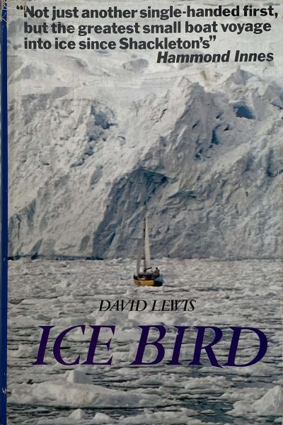 ICE BIRD: The First Single Handed Voyage to Antarctica