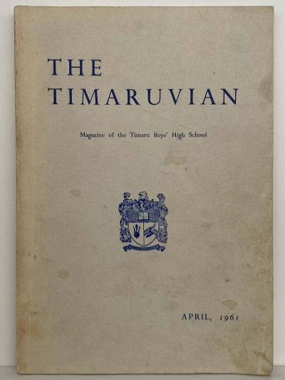 THE TIMARUVIAN: Magazine of the Timaru Boys' High School and its Old Boys' Association 1961