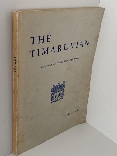 THE TIMARUVIAN: Magazine of the Timaru Boys' High School and its Old Boys' Association 1961