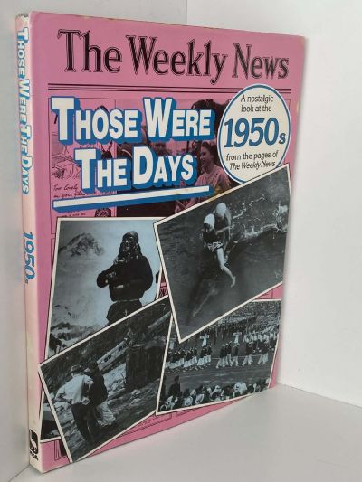 THOSE WERE THE DAYS: A nostalgic look at The Weekly News 1950s