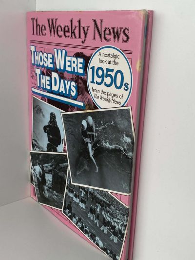 THOSE WERE THE DAYS: A nostalgic look at The Weekly News 1950s