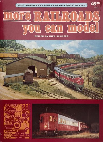 MORE RAILROADS YOU CAN MODEL