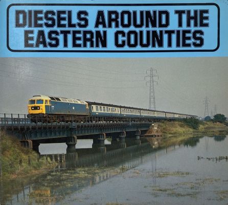 DIESELS AROUND THE EASTERN COUNTIES