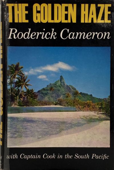 THE GOLDEN HAZE: With Captain Cook in the South Pacific