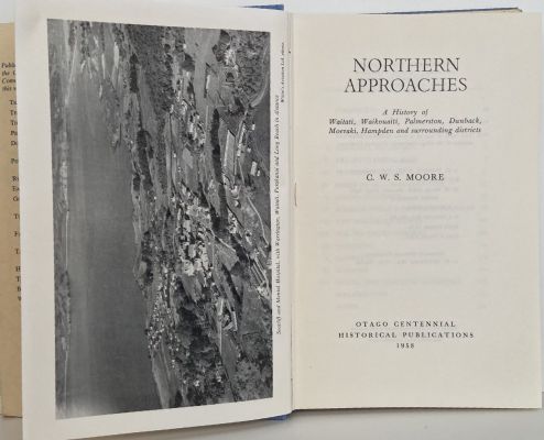 NORTHERN APPROACHES History of Waitati, Waikouaiti, Palmerston, Dunback, Moeraki, Hampden