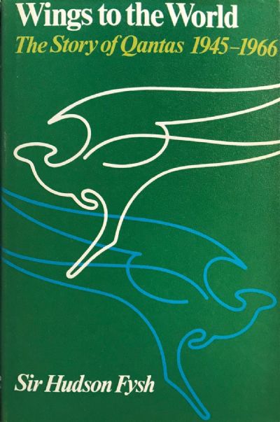 WINGS TO THE WORLD: The Story of Qantas 1945-1966