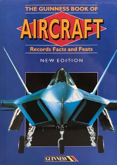 THE GUINNESS BOOK OF AIRCRAFT: Records Facts and Feats