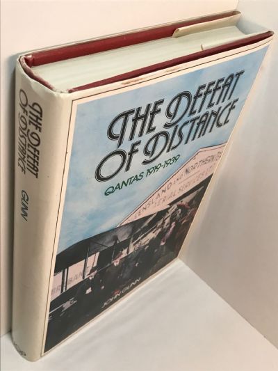 THE DEFEAT OF DISTANCE: Qantas 1919-1939