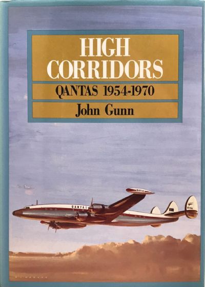 HIGH CORRIDORS: Qantas 1954-1970