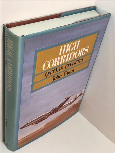 HIGH CORRIDORS: Qantas 1954-1970