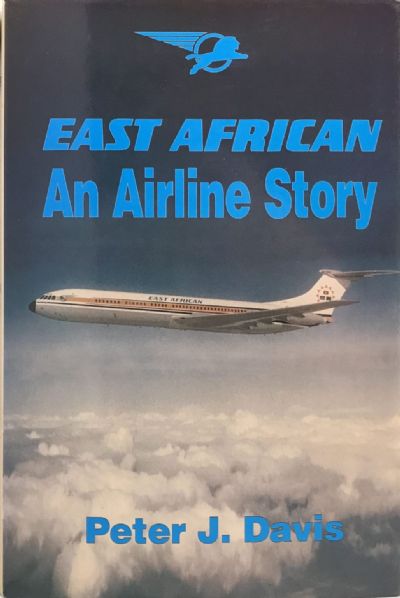 EAST AFRICAN: An Airline Story