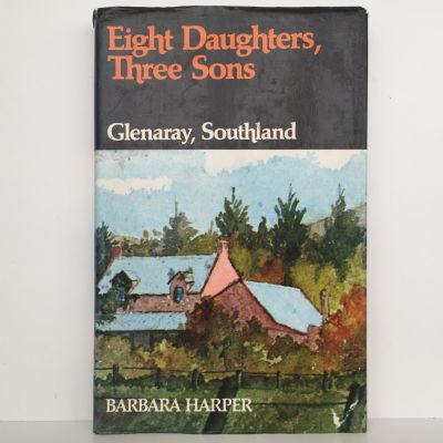 Eight daughters, three sons : Glenaray, Southland