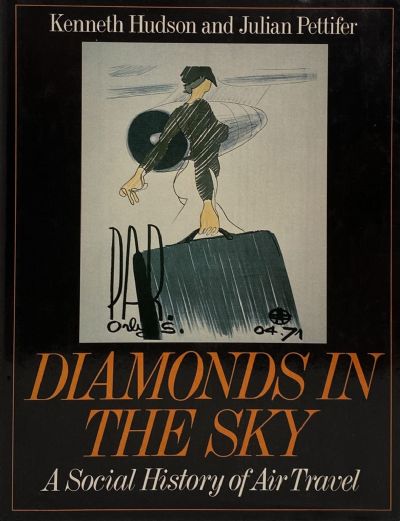 DIAMONDS IN THE SKY: A Social History of Air Travel