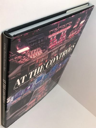 AT THE CONTROLS: The Smithsonian National Air and Space Museum Book of Cockpits