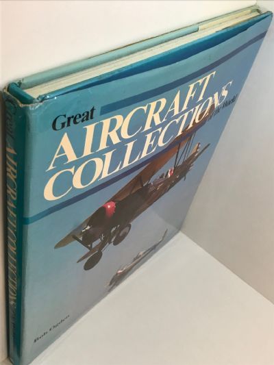 GREAT AIRCRAFT COLLECTIONS OF THE WORLD